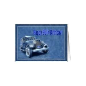  Happy 85th Birthday card, old vintage classic car Card 