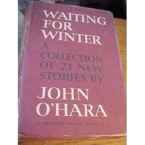 WAITING FOR WINTER OHara John  Books