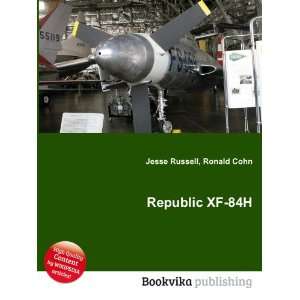  Republic XF 84H Ronald Cohn Jesse Russell Books