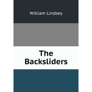  The Backsliders William Lindsey Books