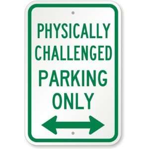 Physically Challenged Parking Only (with Bidirectional Arrow) Engineer 