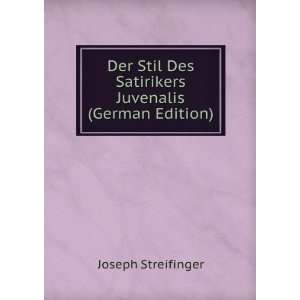   Des Satirikers Juvenalis (German Edition) Joseph Streifinger Books