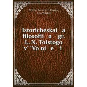   in Russian language) Leo Tolstoy NikolaÄ­ Ivanovich Kareev Books