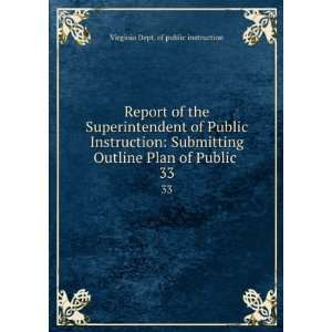   Plan of Public . 33 Virginia Dept. of public instruction Books