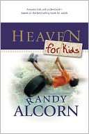   Heaven for Kids by Randy Alcorn, Tyndale House 