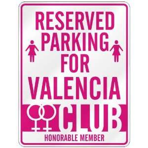   RESERVED PARKING FOR VALENCIA 