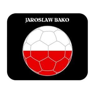  Jaroslaw Bako (Poland) Soccer Mouse Pad 