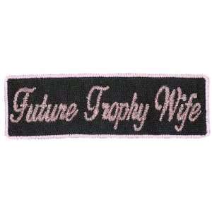  Future Trophy Wife Patch Automotive