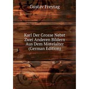  Bildern Aus Dem Mittelalter (German Edition) Gustav Freytag Books