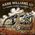WILLIAMS,HANK 3   LONG GONE DADDY [CD NEW]