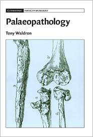 Palaeopathology, (0521678552), Tony Waldron, Textbooks   Barnes 