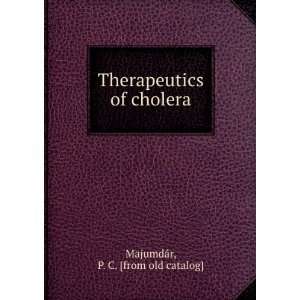  Therapeutics of cholera P. C. [from old catalog 