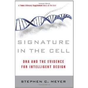  Signature in the Cell DNA and the Evidence for 