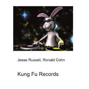  Kung Fu Records Ronald Cohn Jesse Russell Books