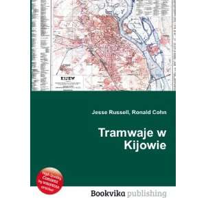  Tramwaje w Kijowie Ronald Cohn Jesse Russell Books