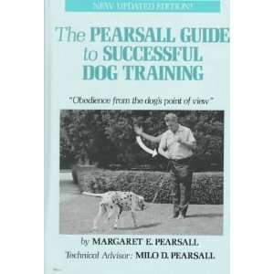  The Pearsall Guide to Successful Dog Training Obedience 