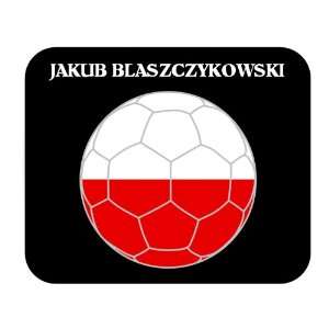  Jakub Blaszczykowski (Poland) Soccer Mouse Pad Everything 