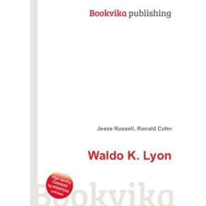  Waldo K. Lyon Ronald Cohn Jesse Russell Books