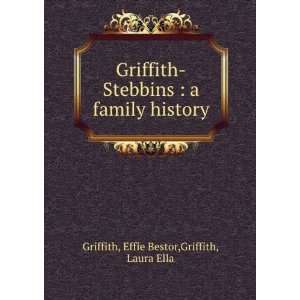   family history Effie Bestor,Griffith, Laura Ella Griffith Books