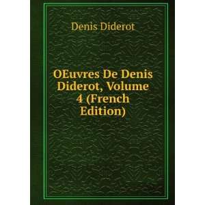   De D. Diderot, Volume 4 (French Edition) Denis Diderot Books