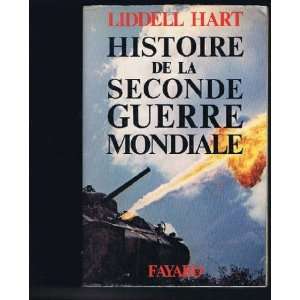    Histoire De La Seconde Guerre Mondiale Liddell Hart Books