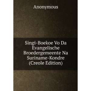   Vo Da Evangelische Broedergemeente Na Suriname Kondre (Creole Edition