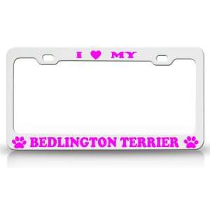  I LOVE MY BEDLINGTON TERRIER Dog Pet Animal High Quality 