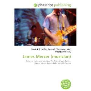  James Mercer (musician) (9786132650641) Books