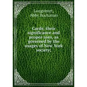   by the usages of New York society; Abby Buchanan. Longstreet Books