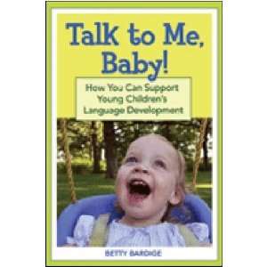 com Talk to Me, Baby How You Can Support Young Childrens Language 