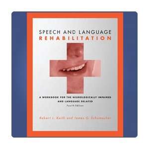   and Language Rehabilitation, 4th Edition   4th Edition   Model 558914