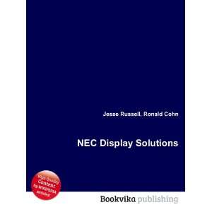  NEC Display Solutions Ronald Cohn Jesse Russell Books