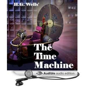  The Time Machine (Audible Audio Edition) Herbert George 