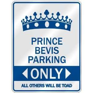   PRINCE BEVIS PARKING ONLY  PARKING SIGN NAME
