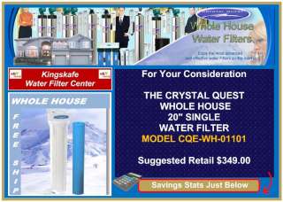 CRYSTAL QUEST WHOLE HOUSE 20 SINGLE WATER FILTER  