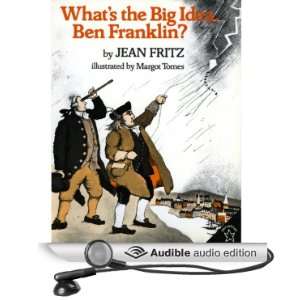  Whats The Big Idea, Ben Franklin? (Audible Audio Edition 