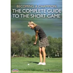 Productions Becoming A Champion The Complete Guide To The Short Game 