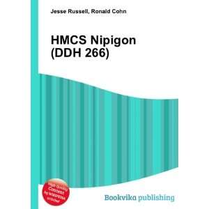  HMCS Nipigon (DDH 266) Ronald Cohn Jesse Russell Books