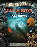 Titanic and Other Lost Ships John Malam