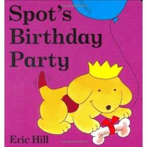  Spots Birthday Party [Board book] Eric Hill Books