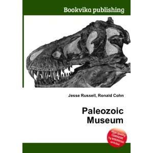  Paleozoic Museum Ronald Cohn Jesse Russell Books