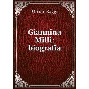 Giannina Milli Biografia (Italian Edition) Oreste Raggi  