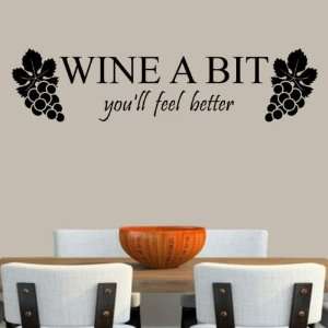  Vinyl Wine a Bit, Youll Feel Better Wall Decal Wall Word 