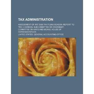  Tax administration assessment of IRS 2000 tax filing 