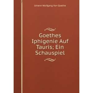  Goethea Iphigenie auf Tauris Johann Wolfgang von Goethe 