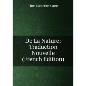    Traduction Nouvelle (French Edition) Titus Lucretius Carus Books
