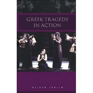  Greek Tragedy in Action [Paperback] Oliver Taplin Books