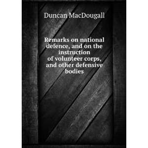   volunteer corps, and other defensive bodies Duncan MacDougall Books