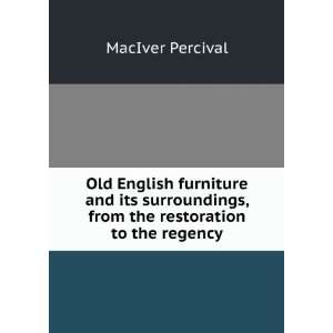   , from the restoration to the regency MacIver Percival Books