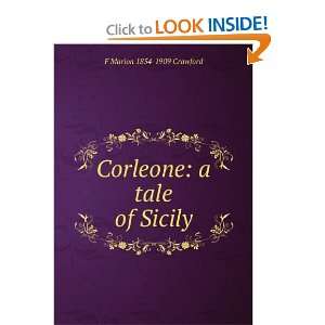    Corleone a tale of Sicily F Marion 1854 1909 Crawford Books